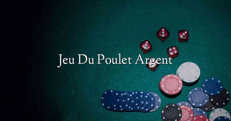 Jeu de la poule casino à France